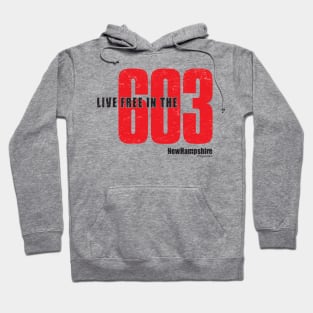 Live Free in the 603 Hoodie